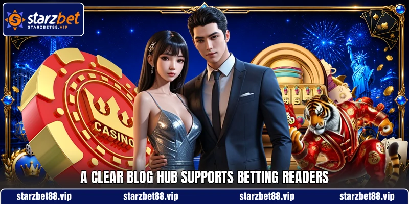 A clear blog hub supports betting readers