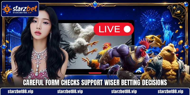 Careful form checks support wiser betting decisions Careful form checks support wiser betting decisions