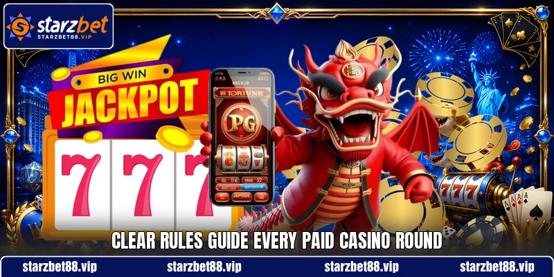 Clear rules guide every paid casino round Clear rules guide every paid casino round