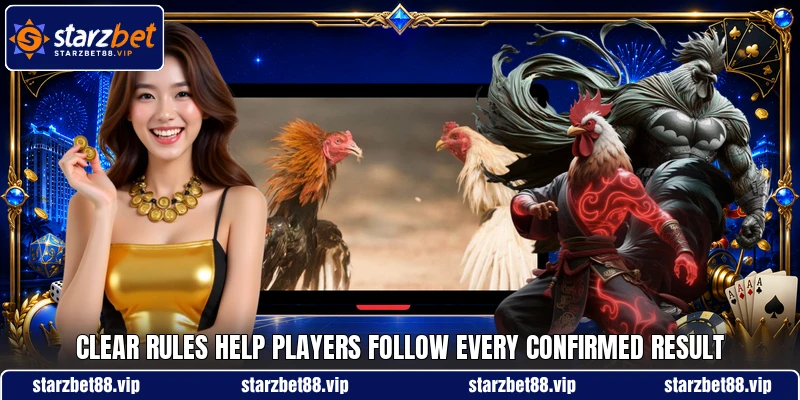 Clear rules help players follow every confirmed result Clear rules help players follow every confirmed result