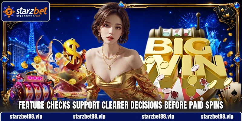 Feature checks support clearer decisions before paid spins Feature checks support clearer decisions before paid spins