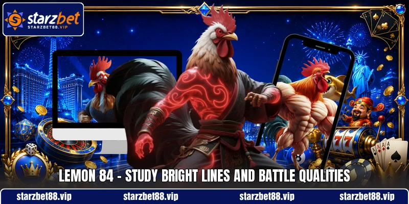 Lemon 84 - Study Bright Lines And Battle Qualities