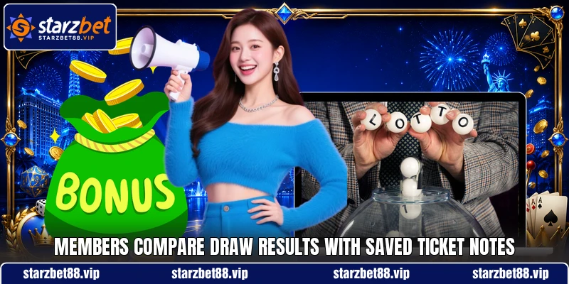 Members compare draw results with saved ticket notes