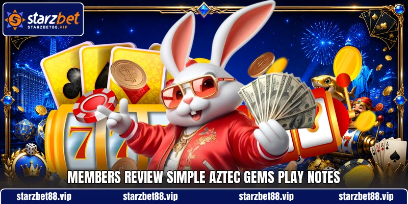 Members review simple Aztec Gems play notes Members review simple Aztec Gems play notes
