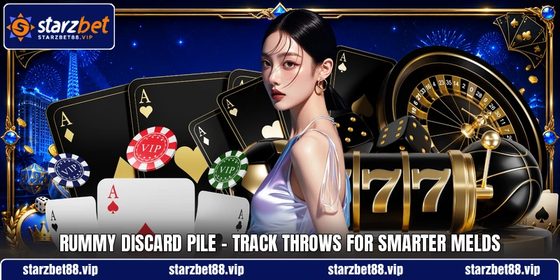 Rummy Discard Pile - Track Throws For Smarter Melds
