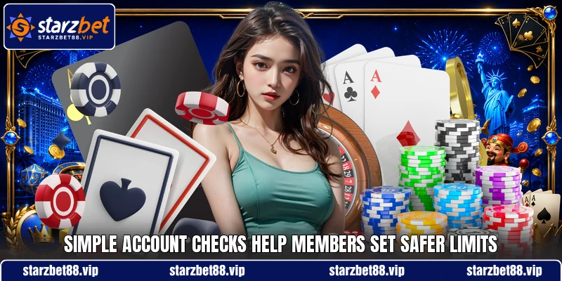 Simple account checks help members set safer limits