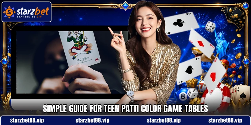 Simple guide for teen patti color game tables Simple guide for teen patti color game tables